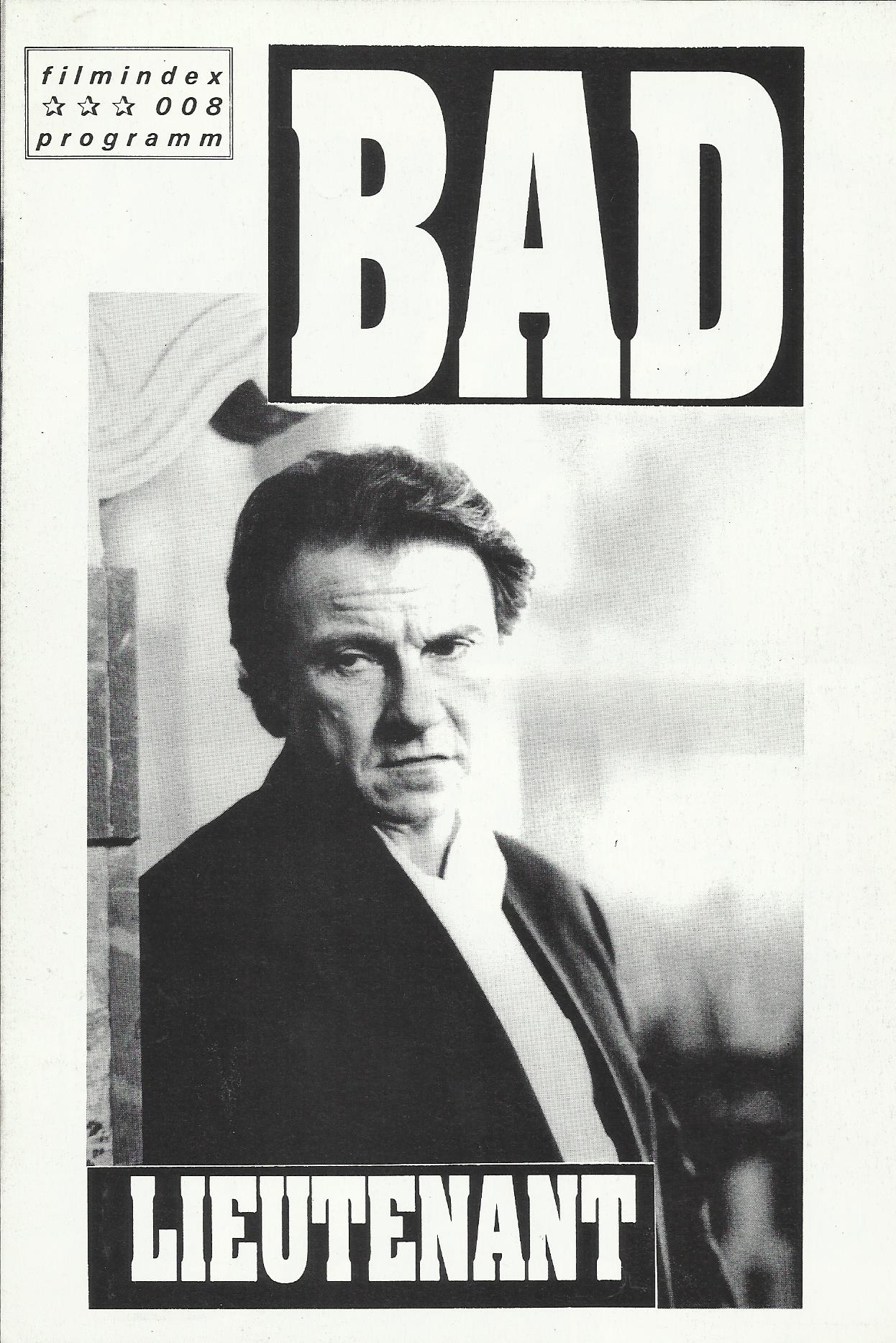 008: Bad Lieutenant ( Abel Ferrara ) Harvey Keitel, Victor Argo, Paul Calderone, Robin Burrows, Frankie Thorn, Victoria Bastel, Paul Hipp
