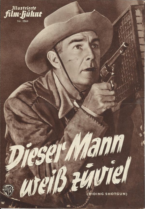 2864: Dieser Mann weiß zuviel ( Andre de Toth ) Randolph Scott, Wayne Morris, Joan Weldon, Joe Sawyer, James Millican, Charles Buchinsky, James Bell, Fritz Feld, Richard Garrick