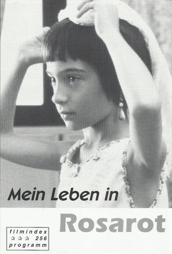 256: Mein Leben in Rosarot ( Alain Berliner ) Michele Laroque, Jean-Philippe Ecoffey, Helene Vincent, Georges du Fresne, Daniel Hanssens,Laurence Bibot, Jean-Francois Gallotte, Caroline Baehr, Julien Riviere, Cristina Barget, Gregory Diallo, Raphaelle San