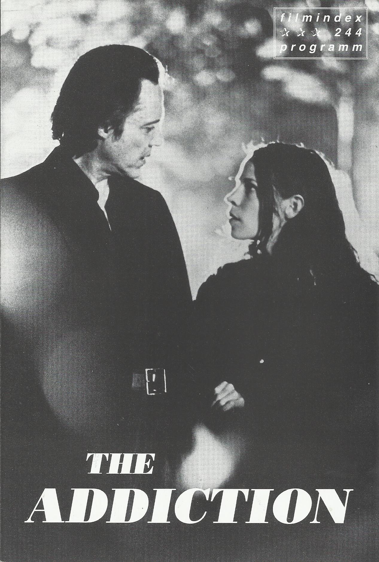 244: The Addiction ( Abel Ferrara ) Lili Taylor, Christopher Walken, Annabella Sciorra, Edie Falco, Paul Calderon, Fredro Star, Kathryne Erbe, Michael Imperioli
