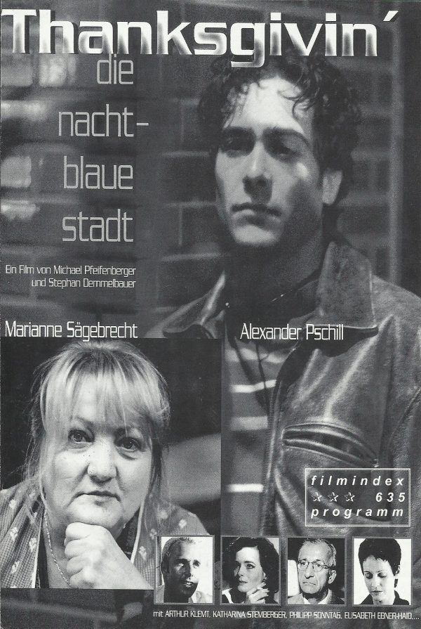 635: Thanksgivin´ - Die nachtblaue Stadt ( Michael Pfeifenberger ) Alexander Pschill, Marianne Sägebrecht, Arthur Klemt, Phillip Sonntag, Katharina Stemberger, Elisabeth Ebner-Haid, Stephan Kreis, H. Peter Irberseder, Katharina Ortner, Otto Pichler, Chris