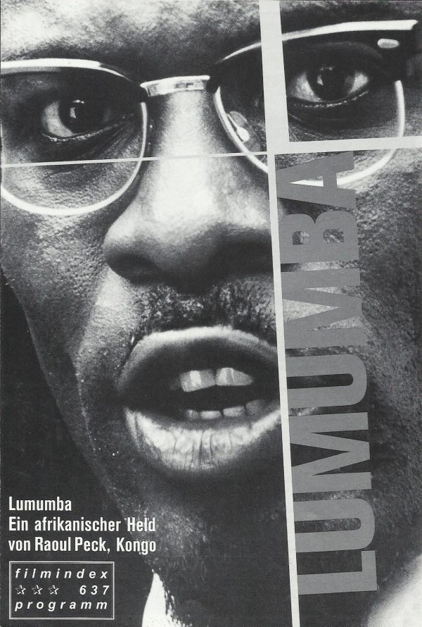 637: Lumumba ( Raoul Peck ) Eriq Ebouaney, Alex Descas, Theophile Moussa Sowie, Maka Kotto, Dieudonne Kabongo, Andre Debaar, Cheik Doukoure, Pascal Nzonzi, Mariam Kaba, Rudi Delhem