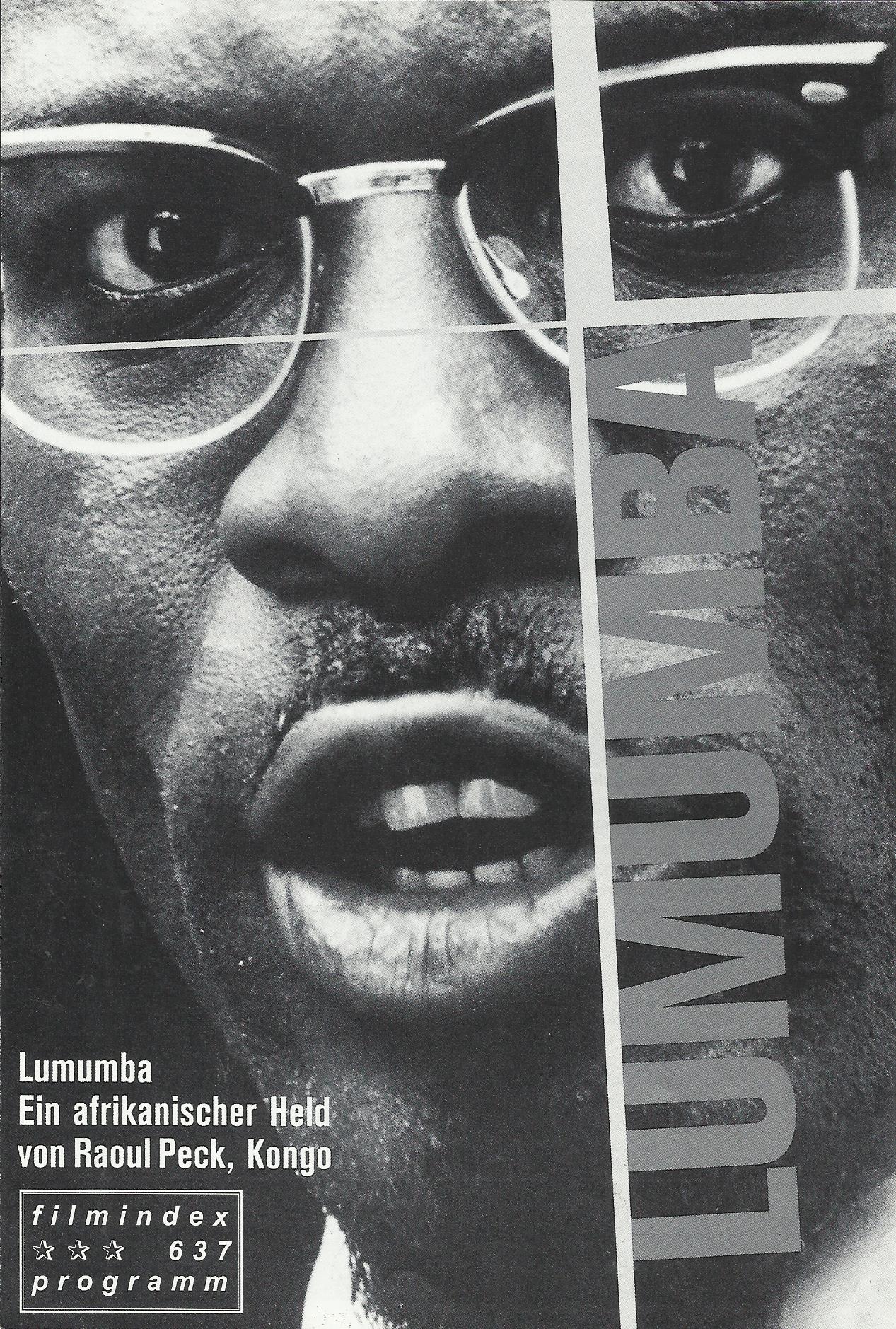 637: Lumumba ( Raoul Peck ) Eriq Ebouaney, Alex Descas, Theophile Moussa Sowie, Maka Kotto, Dieudonne Kabongo, Andre Debaar, Cheik Doukoure, Pascal Nzonzi, Mariam Kaba, Rudi Delhem