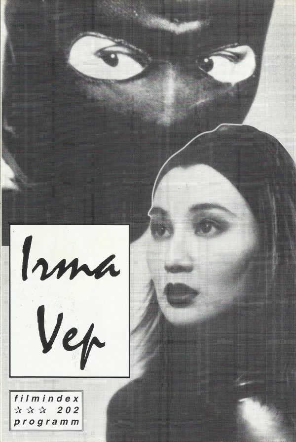 202: Irma Vep ( Olivier Assayas ) Maggie Cheung, Jean Pierre Léaud, Nathalie Richard,Antoine Basler, Nathalie Boutefeu, Alex Descas, Dominique Faysse, Bernard Nissile, Olivier Torrès, Bulle Ogier, Lou Castel, Arsinée Khanjian