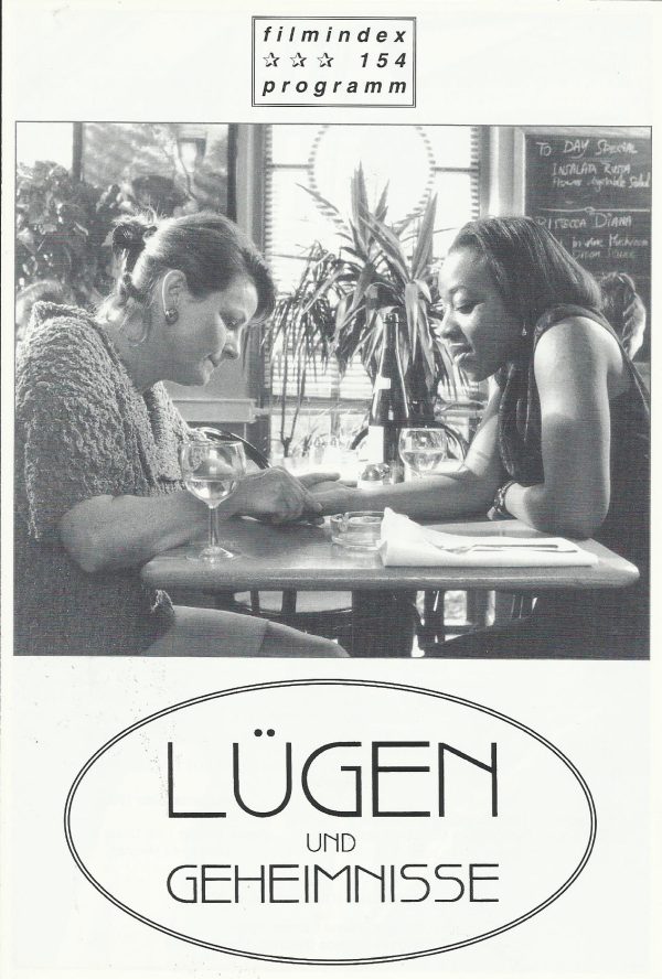 154: Lügen und Geheimnisse ( Mike Leigh ) Timothy Spall, Phyllis Logan, Brenda Blethyn, Claire Rushbrook, Marianne Jean-Baptiste, Elizabeth Berrington, Michele Austin, Lee Ross, Lesley Manville, Ron Cook, Emma Amos, Brian Boyell, Trevor Laird, Clare Perki