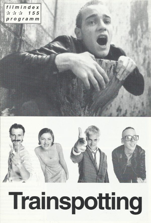155: Trainspotting ( Danny Boyle ) Ewan McGregor, Ewen Bremner, Jonny Lee Miller, Kevin McKidd, Robert Carlyle, Kelly MacDonald, Peter Mullan, James Cosmo, Eileen Nicholas, Susan Vidler, Pauline Lynch, Shirley Henderson, Stuart McQuarrie, Irvine Welsh