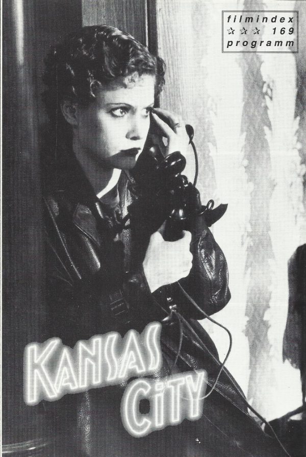 169: Kansas City ( Robert Altman ) Jennifer Jason Leigh, MirandaRichardson, Harry Belafonte, Michael Murphy, Dermot Mulroney, Steve Buscemi, Brooke Smith, Jane Adams, Jeff Feringa, A. C. Smith, Martin Martin, Albert J. Burnes, Ajia Mignon, Johnson, Jerry