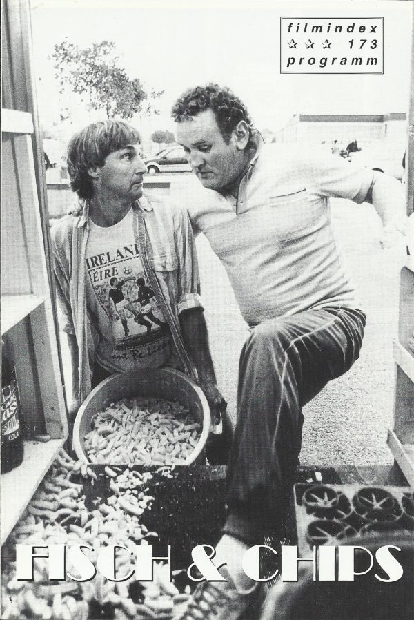 173: Fisch & Chips ( Stephen Frears ) Colm Meaney, Donal O´Kelly, Ger Ryan, Caroline Rothwell, Neili Conroy, Ruaidhri Conroy, Brendan O´Carroll, Stuart Dunne, Jack Lynch, Laurie Morton, Marie Mullen, Jon Kenny, MosesRowen, Linda McGovern
