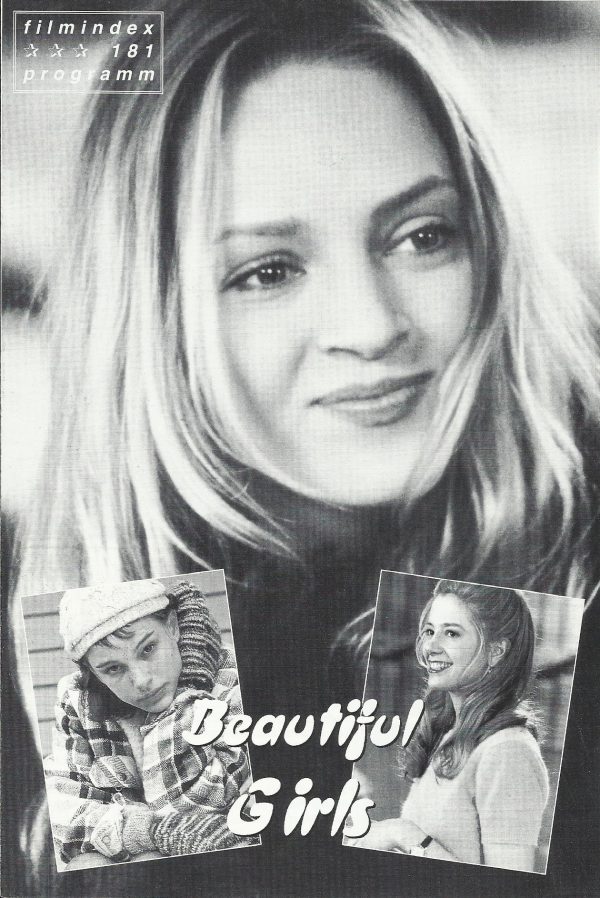 181: Beautiful Girls ( Ted Demme ) Timothy Hutton, Matt Dillon, Mira Sorvino, Uma Thurman,Natalie Portman, Michael Rapaport, Lauren Holly, Annabeth Gish, Noah Emmerich, Martha Plimpton, Max Perlich, Rosie O´Donnell, Pruitt Taylor Vince, Anne Bobby, Richar