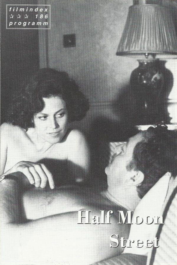 186: Half Moon Street ( Bob Swaim ) Sigourney Weaver, Michael Caine, Patrick Kavanagh, Keith Buckley, Nadim Sawalha, Angus MacInnes, Michael Elwyn, Jasper Jacob, Vincent Lindon, Niall O´Brien, Ram John Holder, Faith Kent, Patrick Newman