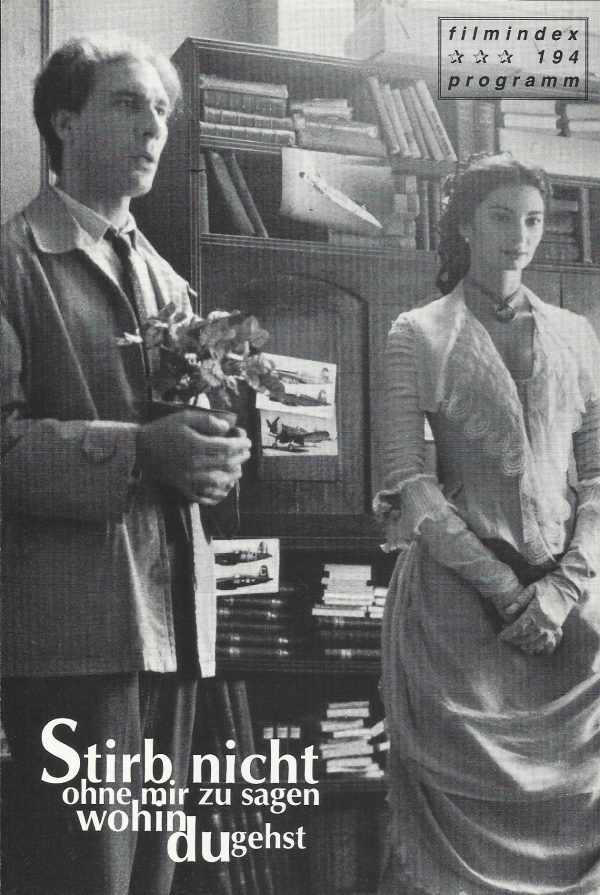 194: Stirb nicht ohne mir zu sagen wohin du gehst ( Eliseo Subiela ) Mariana Arias, Dario Grandinetti, Oscar Martinez, Monica Galan, Tincho Zabala, Leonardo Sbaraglia, James Murray, Manuel Cruz