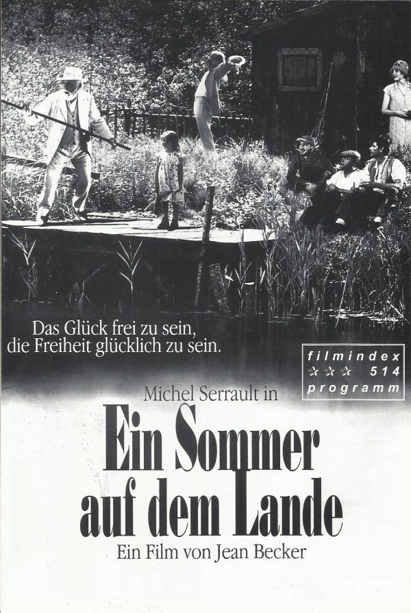 514: Ein Sommer auf dem Lande ( Jean Becker ) Jacques Gamblin, Jacques Villerert, André Dussollier, Michel Serrault, Isabelle Carré, Eric Cantona, Suzanne Flon, Jacques Dufilho, Gisele Casadesus, Philippe Magna, Elisabeth Commelin, Jacques Boudet, Jenny C