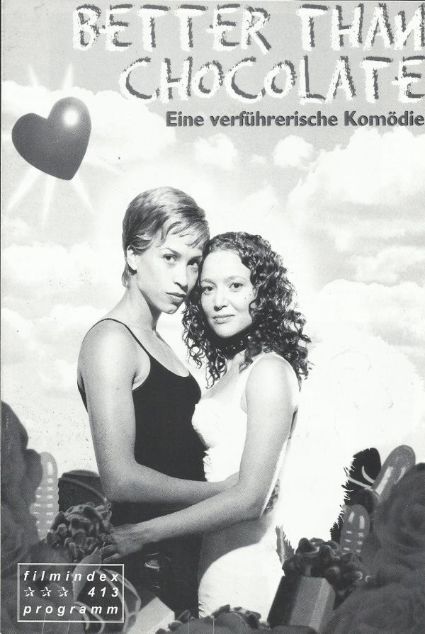 413: better than chocolate ( Anne Wheeler ) Wendy Crewson, Karyn Dwyer, Christina Cox, Ann-Marie MacDonald, Marya Delver, Kevin Mundy, Tony Nappo, Jay Brazeau, Beatrice Zellinger, Peter Outerbridge