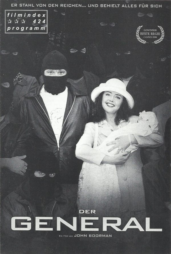 424: Der General ( John Boorman ) Brendan Gleeson, Adrian Dunbar, Sean McGinley, Maria Doyle Kennedy, Angeline Ball, Jon Voight, Eamonn Owens