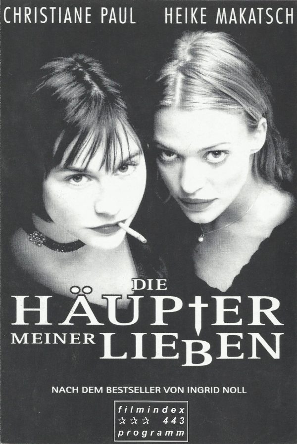 443: Die Häupter meiner Lieben ( Hans Günther - Bücking ) Heike Makatsch, Christiane Paul, Andrea Eckert, Helmut Berger, Marquard Bohm, Stephan Hornung, Helmfried von Lüttichau, Michael Maertens, Niels Bruno Schmidt, Tim Egloff, Lisa Kreuzer, Kathrin Acke
