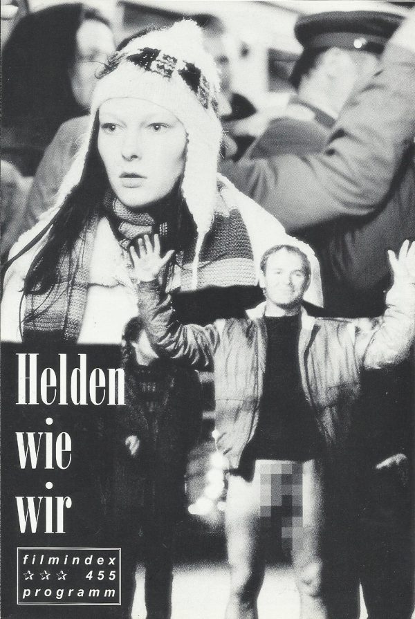 455: Helden wie wir ( Sebastian Peterson ) Daniel Borgwardt, Adrian Heidenreich, Xenia Snagowski,Luca Lenz, Kirsten Block, Udo Kroscchwald, Volkmar Kleinert, Dietmar Huhn, Ulrich Wenzke, Joachim Lätsch, Renate Krößner, Gojko Mitic