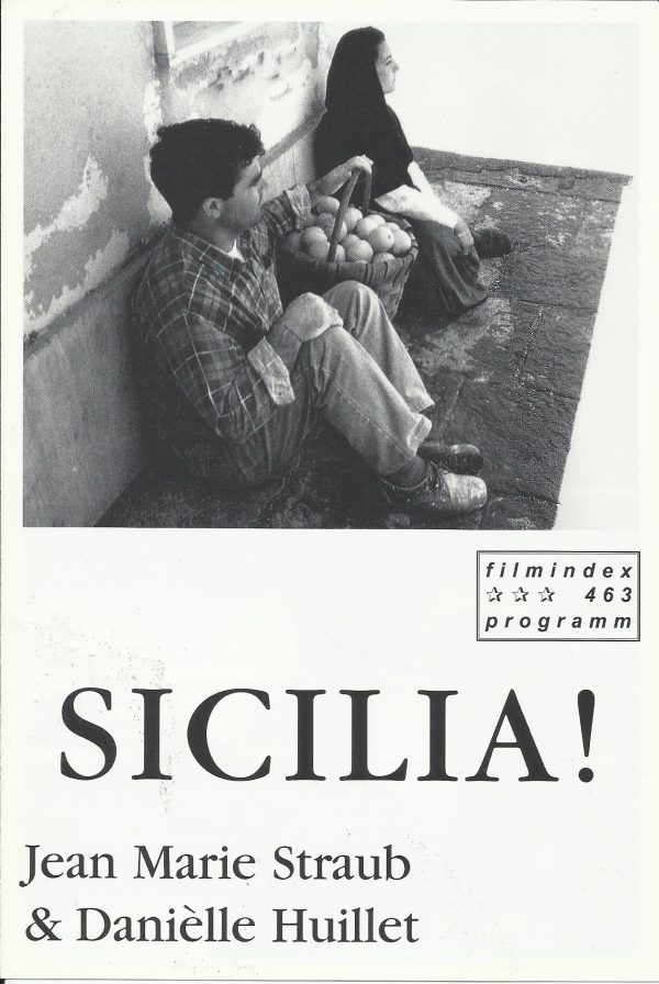 463: Sicilia ! ( Jean - Marie Straub ) Angela Nugara, Gianni Buscarino, Vittorio Vigneri, Gianni Interlandi, Simone Nucatola, Carmelo Maddio