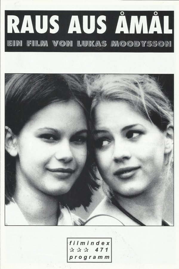 471: Raus aus Amal ( Lukas Moodysson ) Alexandra Dahlström, Rebecca Liljeberg, Erica Carlson, Mathias Rust, Stefan Hörberg, Ralph Carlsson, Maria Hedborg, Axel Widegren, Jill Ung, Lisa Skagerstam, Josefin Nyberg