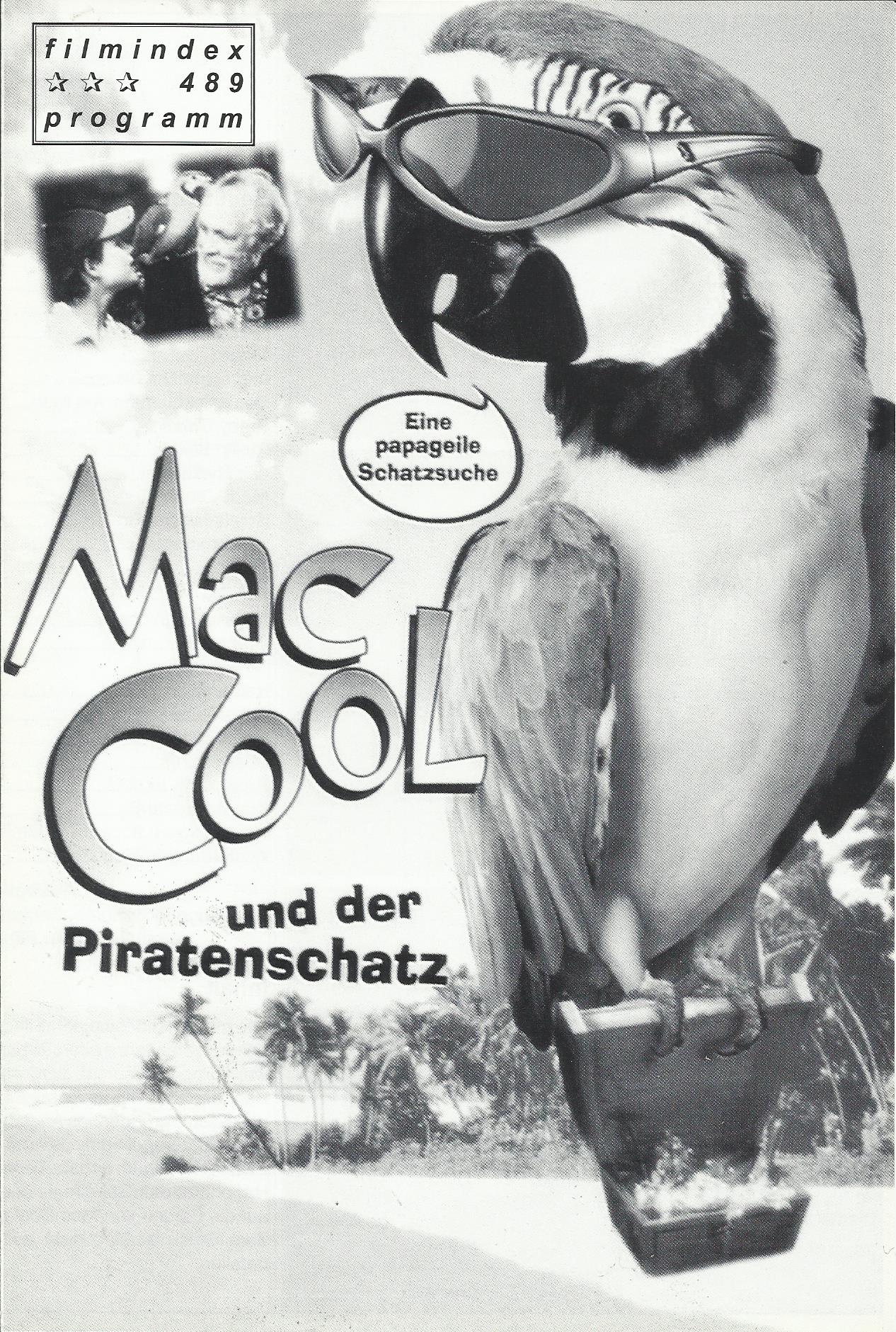 489: Mac Cool ( Mario Andreacchio ) Jamie Croft, Jason Robards, Deborra-Lee Furness, Joe Petruzzi, John Waters, Tango, Harpo, Groucho, Chico, Jan Spitzer, Petra Yared, Simon Chan, Gerry Connolly, Robert Coleby, Nathan Kotzur, Robert Coleby