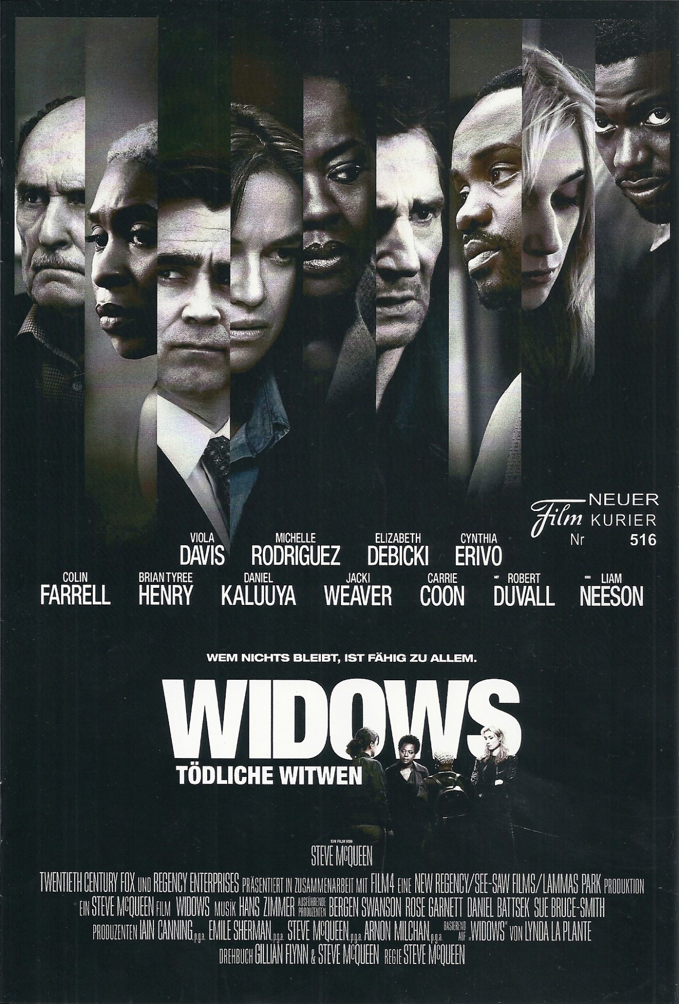 516: Widows - Tödliche Witwen ( Steve McQueen ) Viola Davis, Liam Neeson, Jon Bernthal, Manuel Garcia Rulfo, Coburn Goss, Michelle Rodriguez, Alejandro Verdin, Bailey Walters, Elizabeth Debicki, Carrie Coon,