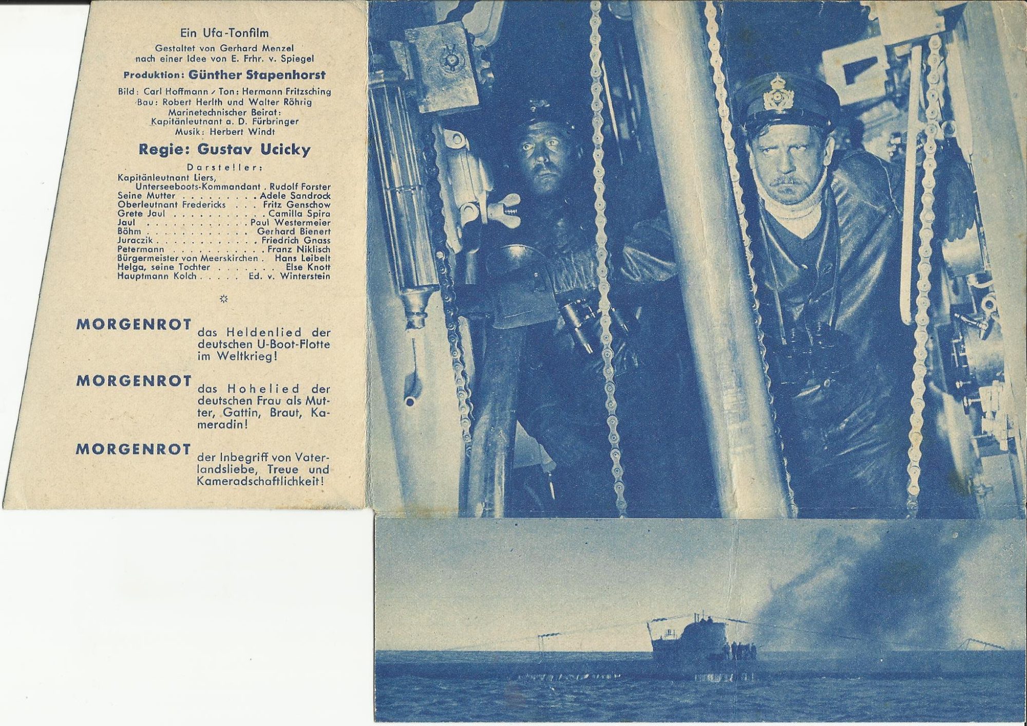 Morgenrot ( Gustav Ucicky ) Rudolf Forster, Adele Sandrock, Fritz Genschow, Camilla Spira, Paul Westermeier, Gerhard Bienert, Friedrich Gnass, Franz Niklisch, Hans Leibelt, Else Knott, Ed. von Winterstein