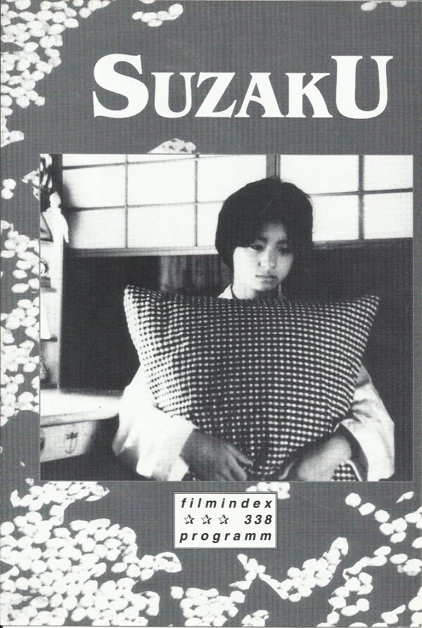 338: Suzaku ( Naomi Kawase ) Jun Kunimura, Machiko Ono, Sachiko Izumi, Kotaro Shibata, Yasuyo Kamimura, Kazufumi Mukohira, Sayaka Yamaguchi