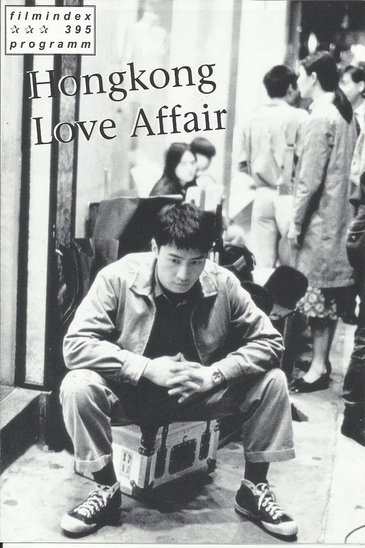395: Hong Kong Love Affair ( Peter Chan Ho-sun ) Maggie Cheung Man Yuk, Leon Lai Ming, Eric Tsang Chi Wai, Kristy Yeung, Christopher Doyle, Joseph Cheung, Irene Tsu, Ting Yu, Michelle Gabriel