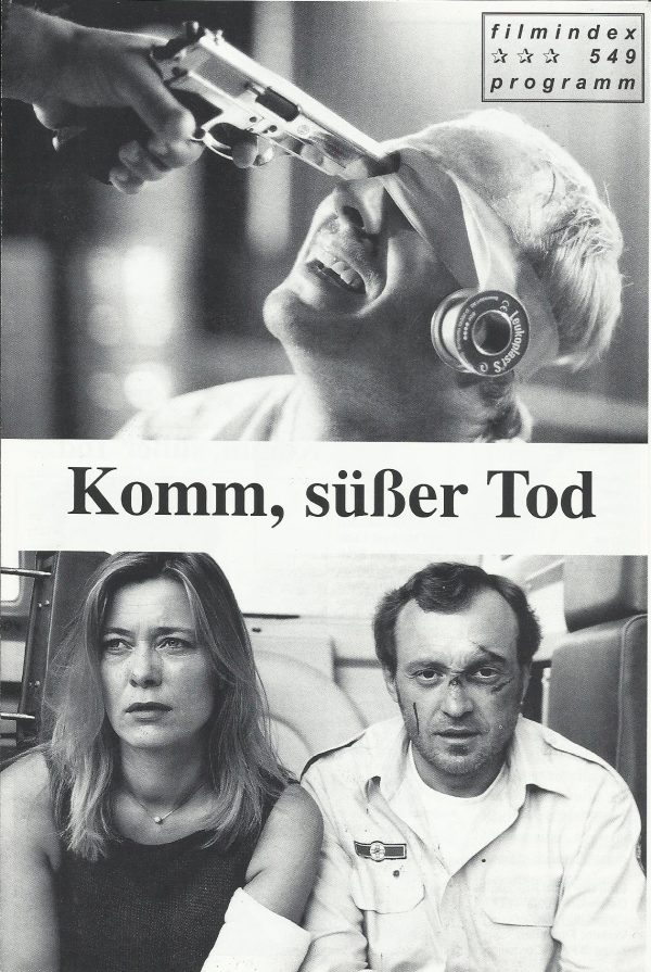 549: Komm, süßer Tod ( Wolfgang Murnberger ) Josef Hader, Simon Schwarz, Barbara Rudnik, Michael Schönborn, Bernd Michael Lade, Nina Proll, Reihard Nowak, Karl Markovics, Wolf Haas, Reinhard Simonischek, Ingrid Burkhardt