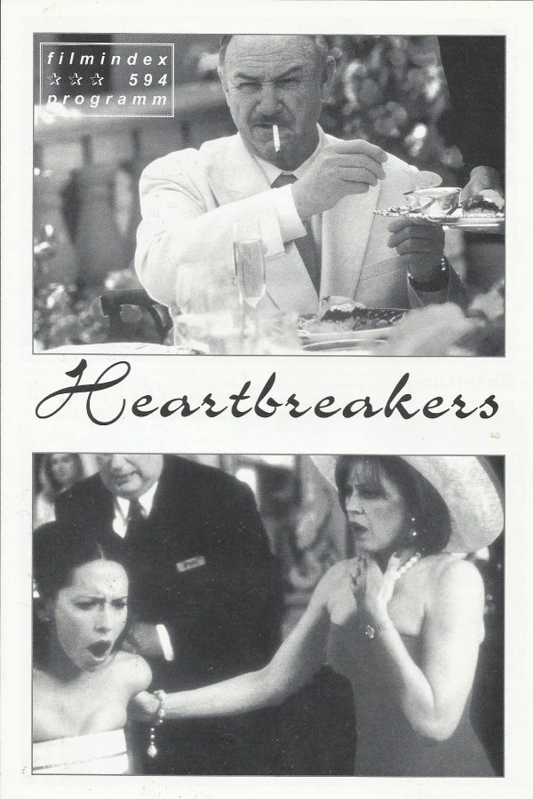 594: Heartbreakers ( David Mirkin ) Sigourney Weaver, Jennifer Love Hewitt, Ray Liotta, Jason Lee, Anne Bancroft, Jeffrey Jones, Gene Hackman, Nora Dunn, Julio Oscar Mechoso, Ricky Jay, Sara Silverman, Zach Galifianakis, Carrie Fisher, Gonzo Raymond, Jack