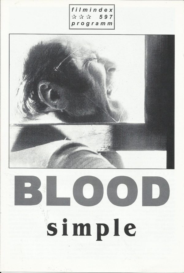 597: Blood simple ( Joel Coen ) John Getz, Frances McDormand, Dan Hedaya, M. Emmet Walsh, Samm-Art Williams, Deborah Neumann, Raquel Gavia, Van Brooks, Senor Marco, William Creamer, Loren Bivens, Shannon Sedwick, Nancy Finger, Holly Hunter