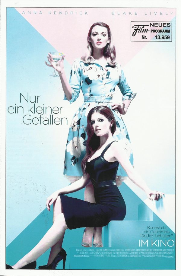 13959: Nur ein kleiner Gefallen ( Paul Feig ) Anna Kendrick, Blake Lively, Henry Golding, Andrew Rannells, Jean Smart, Bashir Salahuddin, Joshua Satine, Ian Ho, Aparna Nancherla, Kelly McCormack, Rupert Friend, Glenda Bragaza, Andrew Rannells, Jiah Mavji,