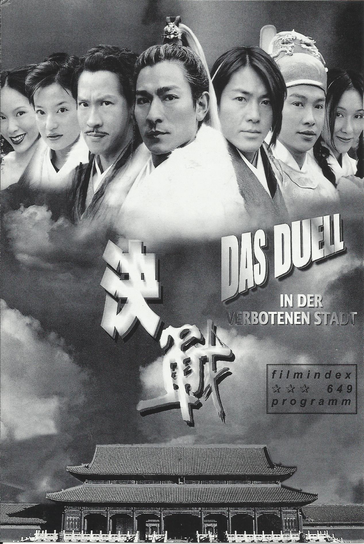 649: Das Duell in der verbotenen Stadt ( Andrew Lau Wai-keung ) Andy Lau Tak-wah, Ekin Cheng,Nick Cheung, Vicky Zhao, Kristy Yang, Patrick Tam, Wu Tsinxin