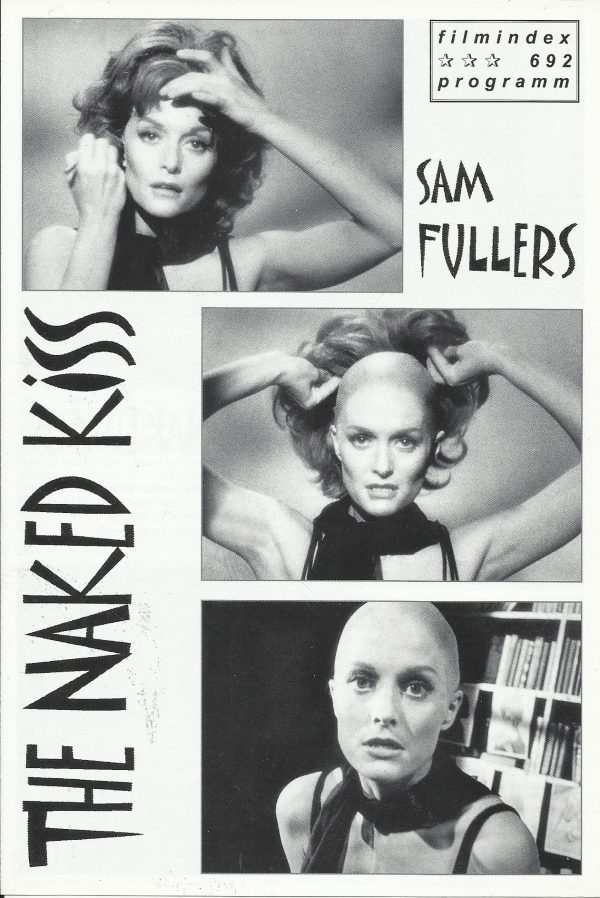 692: the naked kiss ( Samuel Fuller ) Constance Towers, Anthny Eisley, Michael Dante, Virginia Gray, Patsy Kelly, Betty Bronson, Marie Devereux, Karen Conrad, Linda Francis, Bill Sampson, Sheila Mintz, Patricia Gayle, Barbara Perry, Walter Mathews, Betty