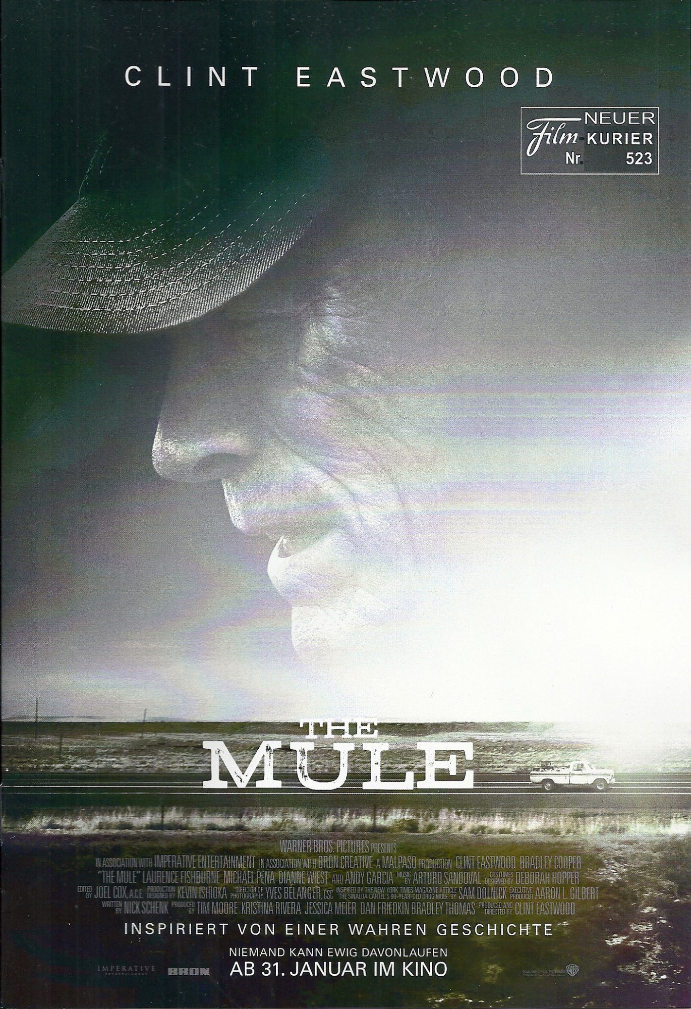 523: The Mule ( Clint Eastwood ) Clint Eastwood, Bradley Cooper, Manny Montana, Taissa Farmiga, Alison Eastwood, Michael Pena, Devon Ogden, Andy Garcia, Laurence Fishburne, Clifton Collins jr., Dianne Wiest, Ignacio Serricchio, Jill Flint,