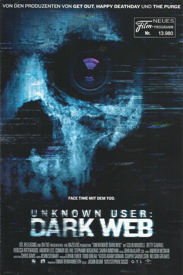 13980: Unknown User: Dark Web ( Stephen Susco ) Colin Woodell, Stephanie Nogueras, Betty Gabriel, Rebecca Rittenhouse, Andrew Lees, Connor Del Rio, Savira Windyani, Douglas Tait, Bryan Adrian, Chelsea Alden, Alexa Mansour, Rob Welsh, Alexander Ward, Kurt
