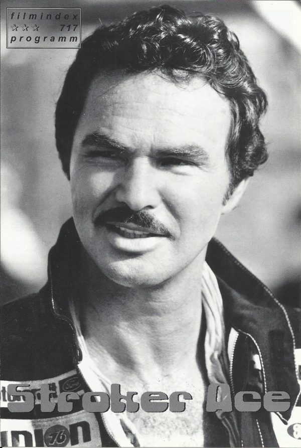 717: Stroker Ace ( Hal Needham ) Burt Reynolds, Ned Beatty, Jim Nabors, Loni Anderson, Parker Stevenson, Bubba Smith, John Byner, Frank O. Hill, Warren Stevens, Alfie Wise, Cassandra Peterson
