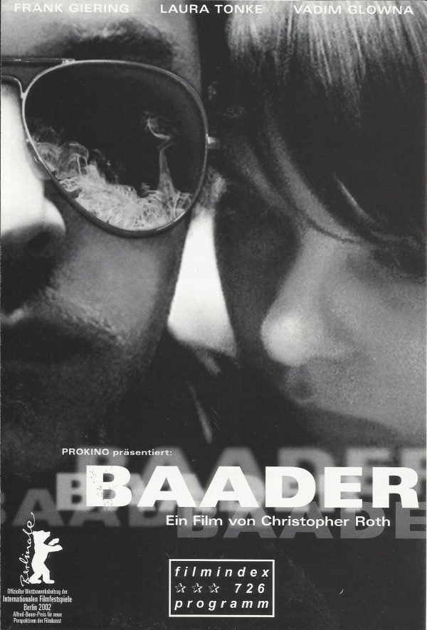 726: Baader ( Christopher Roth ) Frank Giering, Laura Tonke, Vadim Glowna, Birge Schade, Michael Sideris, Jana Pallaske