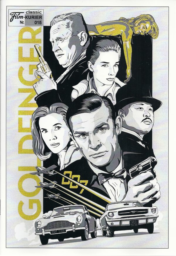 015: James Bond 007 Goldfinger ( Guy Hamilton ) Sean Connery, Gert Fröbe, Honor Blackman, Shirley Eaton, Tania Mallet, Bernhard Lee, Martin Benson, Lois Maxwell, Desmond Llewelyn,