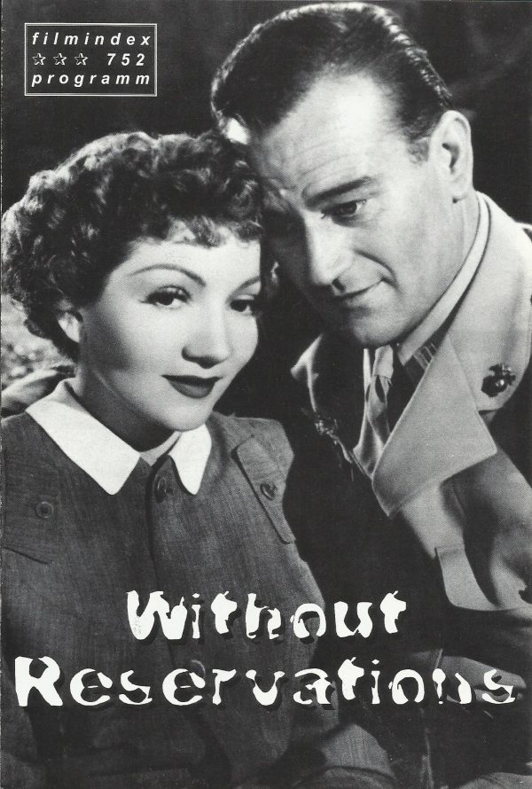 752: Without Reservations ( Mervyn LeRoy ) Claudette Colbert, John Wayne, Don DeFore, Anne Triola, Phil Brown, Frank Puglia, Thurston Hall, Dona Drake, Fernando Alvarado, Charles Arnt, Raymond Burr, Charles Evans, Louella Parsons, Cary Grant, Dolores Mora