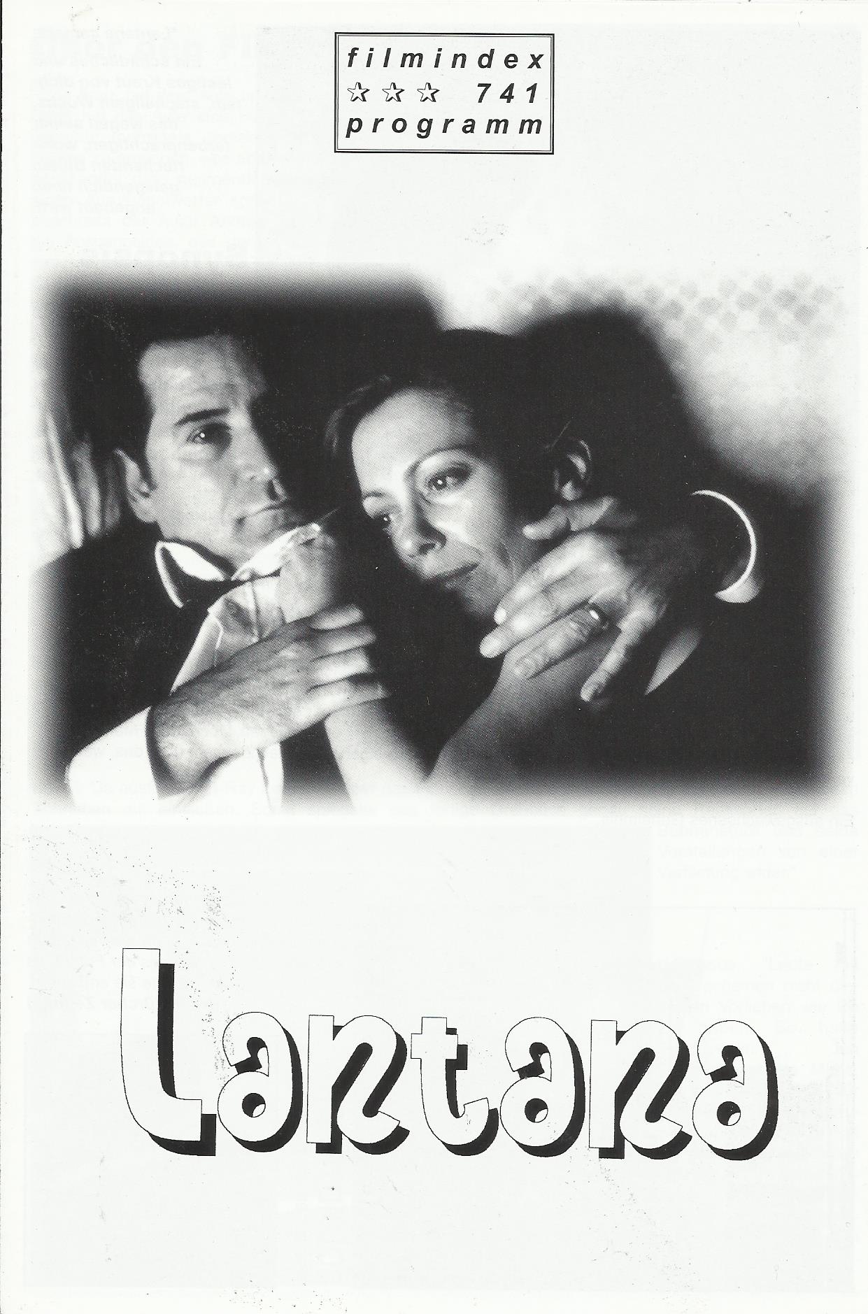 741: Lantana ( Ray Lawrence ) Anthony LaPaglia, Geoffrey Rush, Barbara Hershey, Kerry Armstrong, Rachael Blake, Vince Colosimo, Russell Dykstra, Daniella Farinacci, Peter Phelps, Leah Purcell, Glenn Robbins