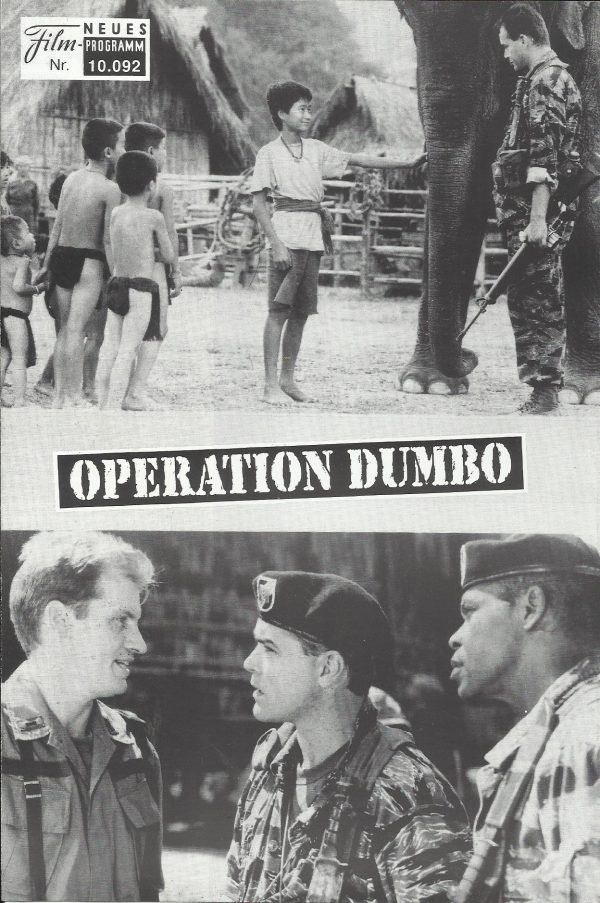 10092: Operation Dumbo ( Simon Wincer ) Danny Glover, Ray Liotta, Denis Leary, Doug E. Doug, Corin Nemec, Dinh Thien Le, Tcheky Karyo, Hoan Ly, Vo Trung Anh, Marshall Bell