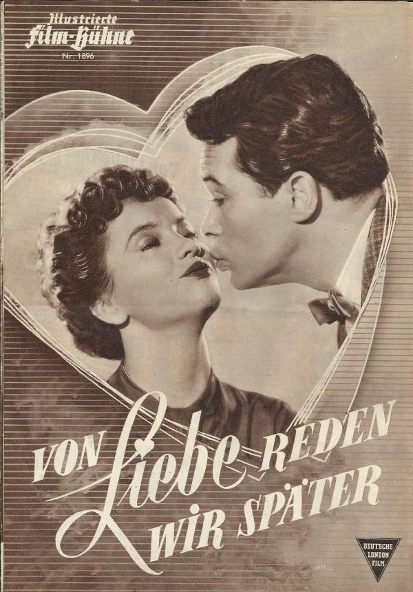 1096: Von Liebe reden wir später ( Karl Anton ) Gustav Fröhlich, Maria Holst, Peter Mosbacher, Liselotte Pulver, Willy Fritsch, Fita Benkhoff, Karl Viebach, Wolfgang Neuss, Hubert v. Meyerinck, Paul Hörbiger, Franz Schafheitlin, Ludwig Schmitz