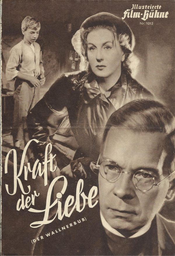 1012: Kraft der Liebe ( Alfred Stöger ) Karl Haberfellner, Ilse Babka, Käthe Gold, Ewald Balser, Josef Meinrad, Otto Kerry, Hugo Gottschlich, Lilly Stepanek, Ulrich Bettac, Milan Kamare, Melanie Horeschovsky, Hanns Kurth, Gerda Schuh, Karl Heinrich Wagger