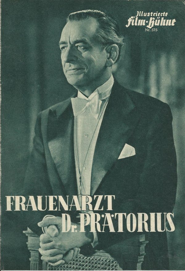 575: Frauenarzt Dr. Prätorius ( Curt Goetz, Karl Peter Gillmann ) Valerie von Martens, Erich Ponto, Bruno Hübner, Albert Florath, Rudolf Reif, Margnt Kay, Paul Mederow, Helga Viermann, Hedwig Wangel, Gertrud Wolle