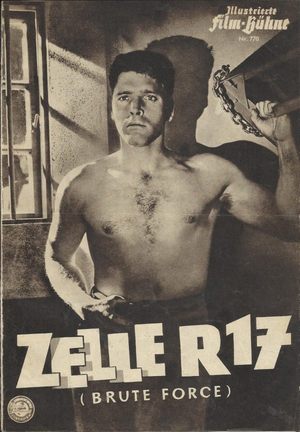 770: Zelle R17 ( Brute Force ) ( Jules Dassin ) Burt Lancaster, Hume Cronyn, Charles Bickford, Whitner Bissell, Sam Levene, John Hoyt, Art Smith, Howard Duff, James O´Rear, Yvonne de Carlo, Ann Blyth, Ella Raines, Anita Colby