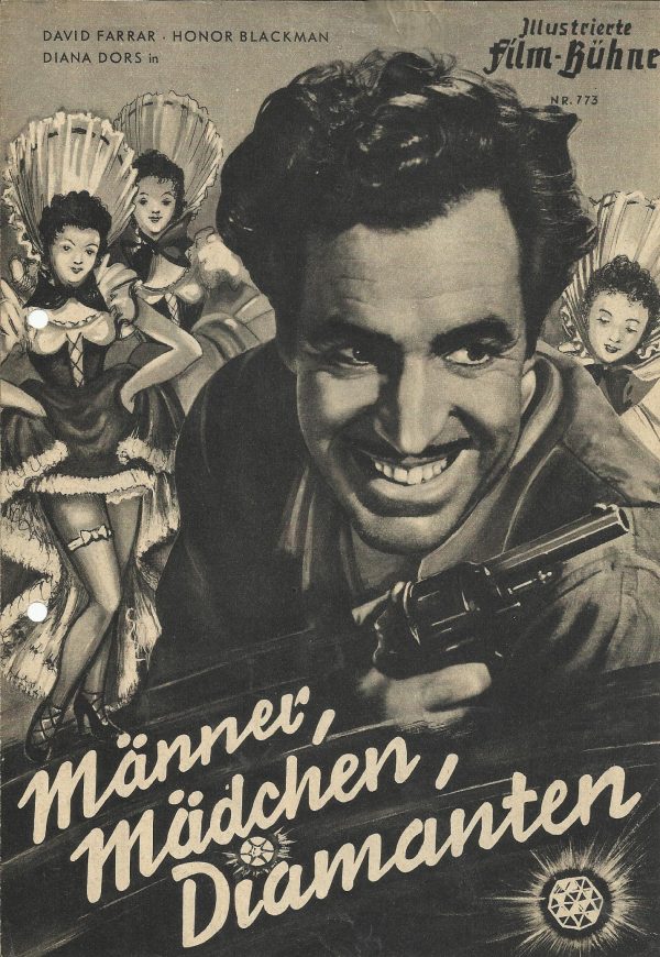773: Männer, Mädchen, Diamanten ( David MacDonald ) David Farrar, Honor Blackman, Diana Dors, Niall MacGinnis, Andrew Crawford, Mervyn Johns, Phyllis Monkman, Hal Osmond, Bill Owen, Philo Hauser, John Blythe, Dennis Vance, Noris Smith, John Salew, Tony Qu