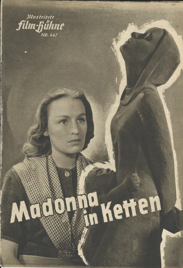 441: Madonna in Ketten ( Gerhard Lamprecht ) Lotte Koch, Elisabeth Flickenschildt, Heinz Schorlemmer, Karin Hardt, Richard Häussler, Dagmar Jansen, Elise Aulinger, Millowitsch Plank, Hermann Weise, Werner Hessenland, Rudolf Therkatz, Paul Heidemann, Frigg