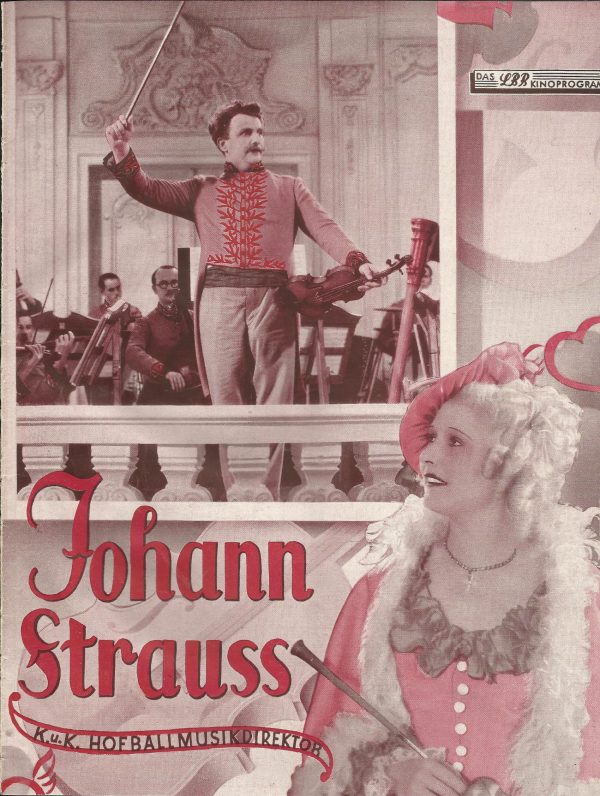 Johann Strauss ( Conrad Wiene ) Michael Bohnen, Lee Parry, Paul Hörbiger, Gretl Theimer, Ekkehard von Arendt, Max Schipper, Anton Pointner ( LBB Kinoprogramm )