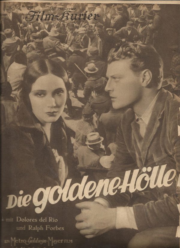 1303: Die goldene Hölle ( Clarence Brown ) Dolores del Rio, Ralph Forbes, Karl Dane, Harry Carey, Tully Marshall, George Cooper, Emily Fitzroy, Tenen Holtz, Cesare Gravina