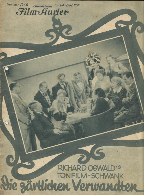 1446: Die zärtlichen Verwandten ( Richard Oswald ) Charlotte Ander, Wilhelm Bendow, Felix Bressart, Paul Henckels, Camilla v. Hollay, Kurt Lilien, Lotte Lorring, Harry Nestor, Harald Paulsen, Ralph A. Roberts, Adele Sandrock, Hans H. Schaufuss, Emmy Wyda,